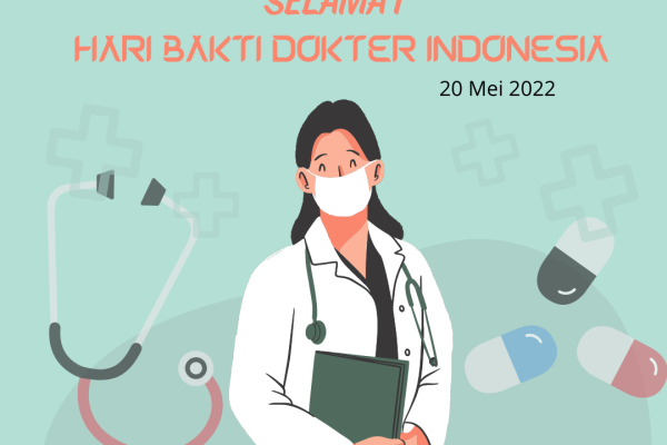 SELAMAT HARI BAKTI DOKTER INDONESIA, 20 MEI 2022..
