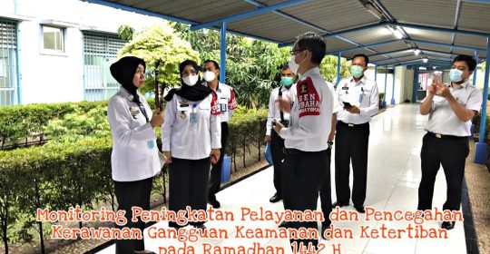 Monitoring Peningkatan Pelayanan dan Pencegahan Kerawanan Gangguan Keamanan dan Ketertiban dalam Pelaksanaan Kegiatan Bulan Ramadhan 1442 H di RSU Pengayoman Cipinang