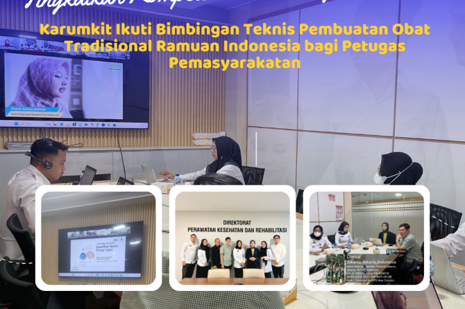 Tingkatkan Kompetensi di Bidang Kesehatan, Karumkit Ikuti Bimbingan Teknis Pembuatan Obat Tradisional Ramuan Indonesia bagi Petugas Pemasyarakatan