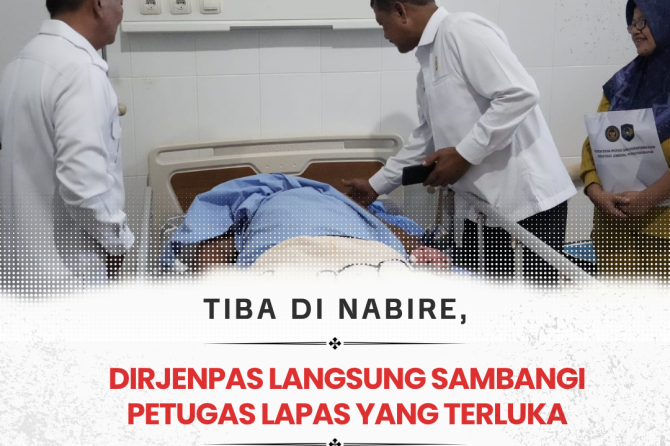 TIBA DI NABIRE, DIRJENPAS LANGSUNG SAMBANGI PETUGAS LAPAS YANG TERLUKA