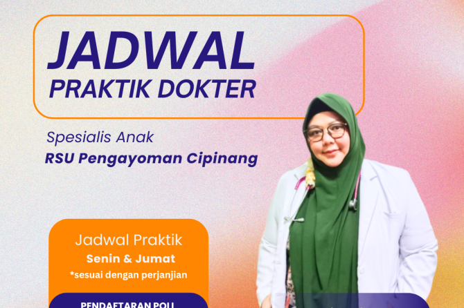 JADWAL PRAKTIK DOKTER SPESIALIS ANAK RSU PENGAYOMAN CIPINANG